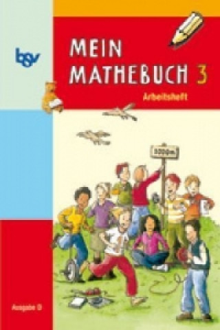 Kniha Mein Mathebuch - Ausgabe D für alle Bundesländer (außer Bayern) - 3. Schuljahr Johanna Schmidt