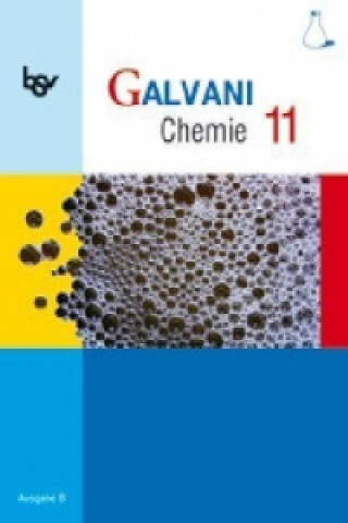 Libro Galvani - Chemie für Gymnasien - Ausgabe B - Für die Oberstufe in Bayern - Bisherige Ausgabe - 11. Jahrgangsstufe Isabell Hefner