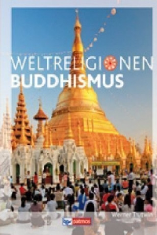 Buch Die Weltreligionen - Arbeitsbücher für die Sekundarstufe II - Neubearbeitung Werner Trutwin