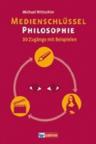 Książka Medienschlüssel Philosophie Michael Wittschier