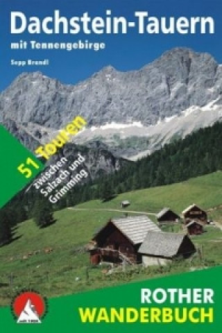 Kniha Rother Wanderbuch Dachstein-Tauern mit Tennengebirge Sepp Brandl