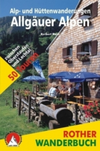Книга Alp- und Hüttenwanderungen Allgäuer Alpen Herbert Mayr