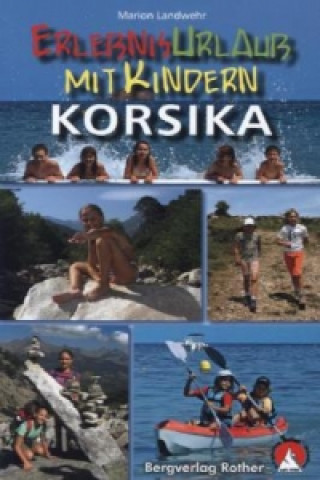 Könyv Erlebnisurlaub mit Kindern Korsika Marion Landwehr