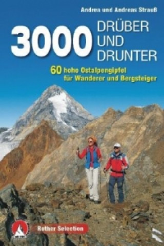 Kniha Rother Selection 3000er Ostalpen. Drüber und drunter Andrea Strauß