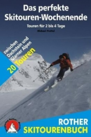 Kniha Das perfekte Skitouren-Wochenende Michael Pröttel