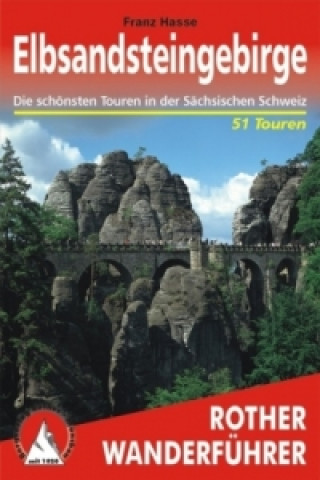 Kniha Rother Wanderführer Elbsandsteingebirge Franz Hasse
