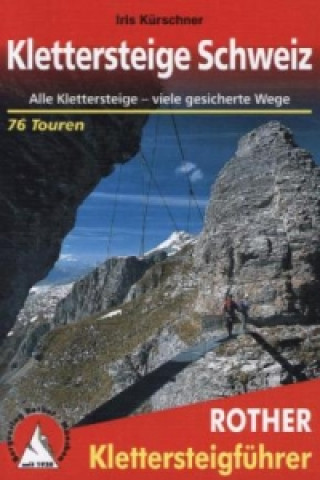 Kniha Klettersteige Schweiz Iris Kürschner