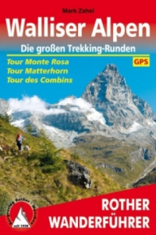 Carte Walliser Alpen. Die großen Trekking-Runden Mark Zahel