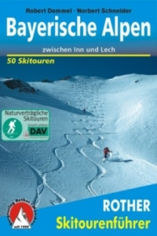 Carte Rother Skitourenführer Bayerische Alpen zwischen Inn und Lech Robert Demmel