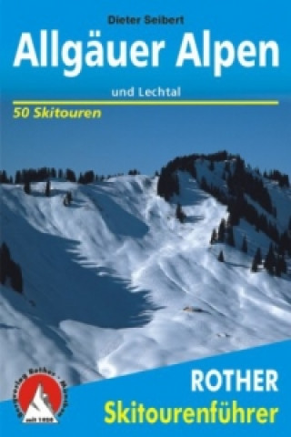 Carte Rother Skitourenführer Allgäuer Alpen und Lechtal Dieter Seibert