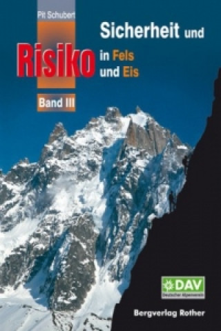 Carte Sicherheit und Risiko in Fels und Eis. Bd.3 Pit Schubert