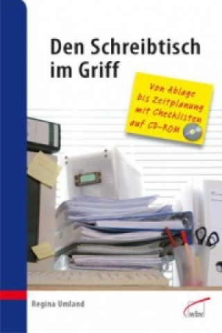 Book Den Schreibtisch im Griff, m. CD-ROM Regina Umland