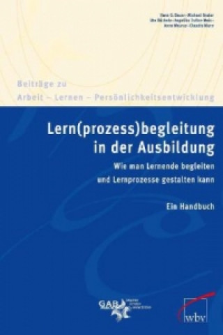 Книга Lern(prozess)begleitung in der Ausbildung Hans G. Bauer