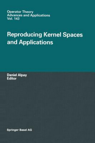 Kniha Reproducing Kernel Spaces and Applications D. Alpay