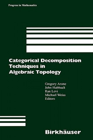 Carte Categorical Decomposition Techniques in Algebraic Topology G. Arone