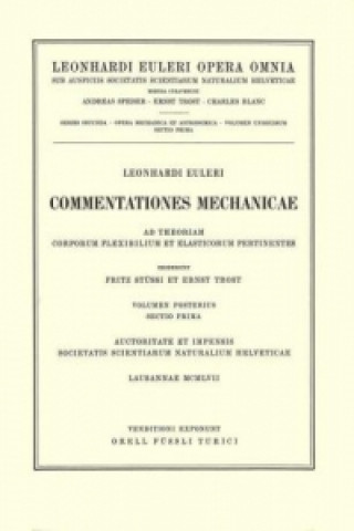 Kniha Commentationes mechanicae ad theoriam corporum flexibilium et elasticorum pertinentes 2nd part/1st section Leonhard Euler