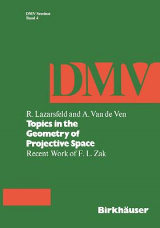 Kniha Topics in the Geometry of Projective Space Robert Lazarsfeld