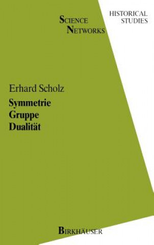 Kniha Symmetrie Gruppe Dualitat E. Scholz