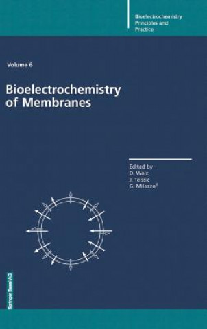 Könyv Bioelectrochemistry of Membranes D. Walz