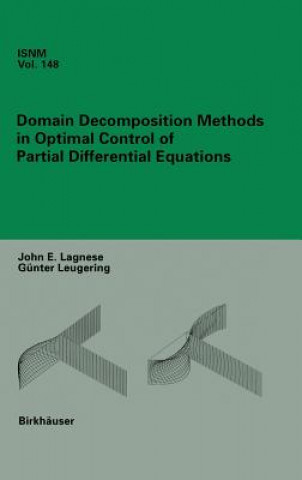 Kniha Domain Decomposition Methods in Optimal Control of Partial Differential Equations John E. Lagnese