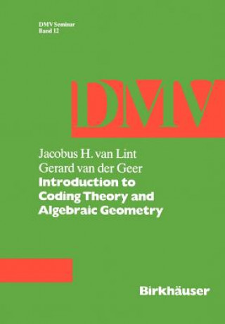 Kniha Introduction to Coding Theory and Algebraic Geometry Gerard B. M. van der Geer