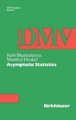 Książka Asymptotic Statistics Rabi Bhattacharya