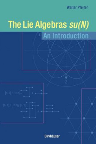 Könyv Lie Algebras su(N) Walter Pfeifer