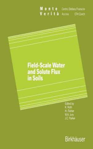 Book Field-Scale Water and Solute Flux in Soils Kurt Roth