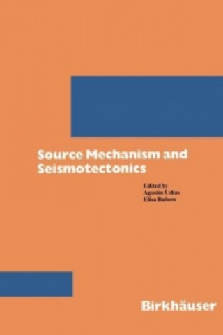 Knjiga Source Mechanism and Seismotectonics Agustin Udias