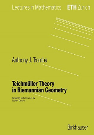 Carte Teichmuller Theory in Riemannian Geometry Anthony J. Tromba