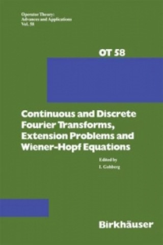 Книга Continuous and Discrete Fourier Transforms, Extension Problems and Wiener-Hopf Equations I. Gohberg