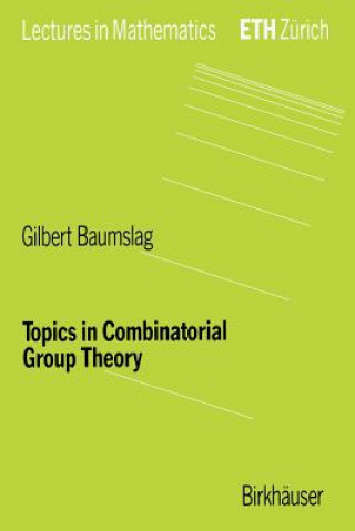 Carte Topics in Combinatorial Group Theory G. Baumslag