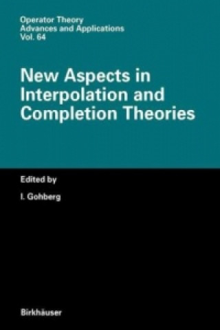 Книга New Aspects in Interpolation and Completion Theories I. Gohberg