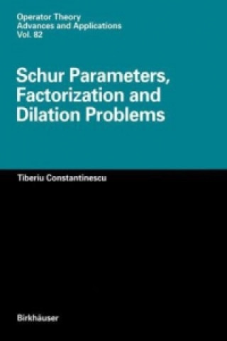 Livro Schur Parameters, Factorization and Dilation Problems T. Constantinescu
