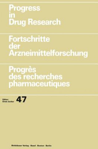 Kniha Progress in Drug Research / Fortschritte der Arzneimittelforschung / Progrès des recherches pharmaceutiques Ernst Jucker