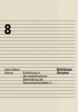 Książka Einfuhrung in Die Mathematische Behandlung Der Naturwissenschaften II Hans H. Storrer