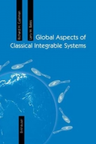 Könyv Global Aspects of Classical Integrable Systems Richard H. Cushman