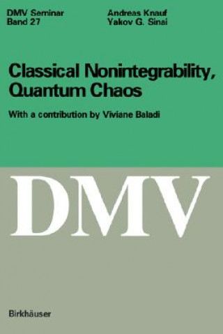 Książka Classical Nonintegrability, Quantum Chaos Andreas Knauf