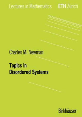 Knjiga Topics in Disordered Systems Charles M. Newman