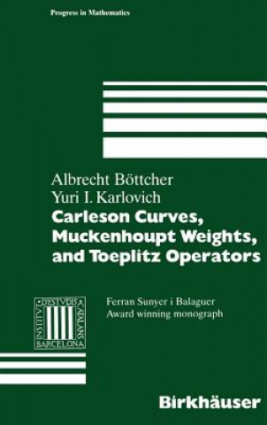 Książka Carleson Curves, Muckenhoupt Weights, and Toeplitz Operators Albrecht Böttcher