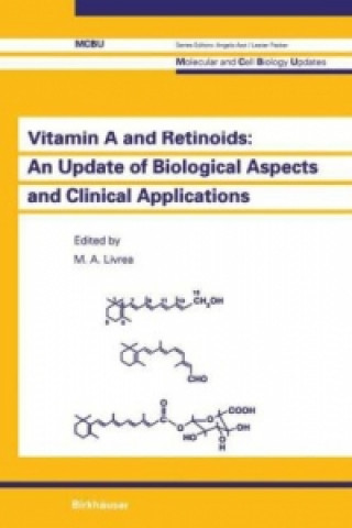 Könyv Vitamin A and Retinoids: An Update of Biological Aspects and Clinical Applications Maria A. Livrea