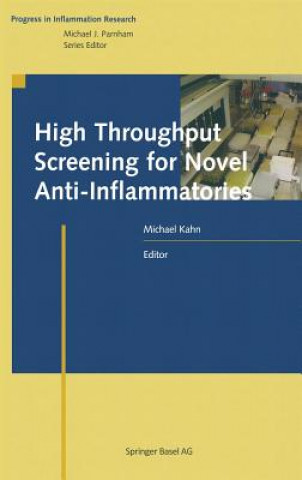 Kniha High Throughput Screening for Novel Anti-Inflammatories Michael Kahn