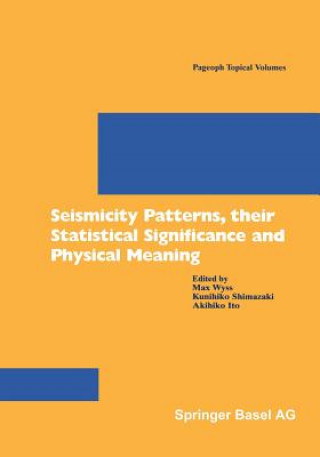 Libro Seismicity Patterns, their Statistical Significance and Physical Meaning Max Wyss