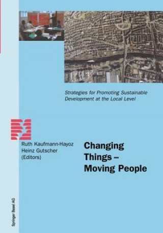 Carte Changing Things - Moving People Ruth Kaufmann-Hayoz