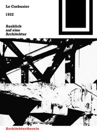 Könyv Ausblick auf eine Architektur 1922 e Corbusier