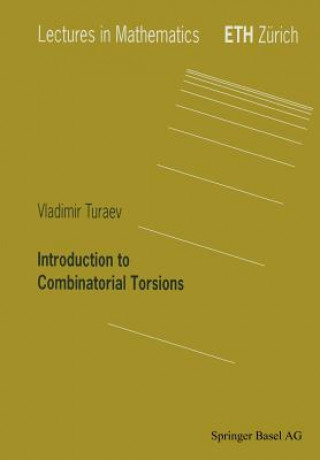 Könyv Introduction to Combinatorial Torsions Vladimir G. Turaev