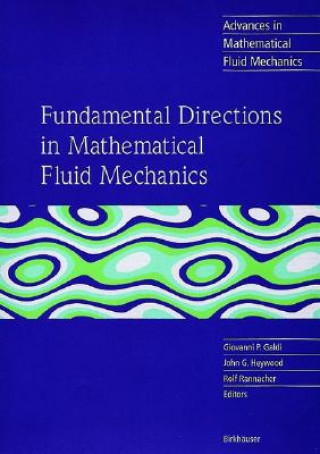 Könyv Fundamental Directions in Mathematical Fluid Mechanics Giovanni P. Galdi