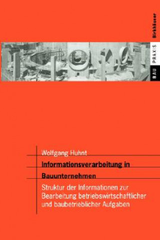 Könyv Informationsverarbeitung in Bauunternehmen Wolfgang Huhnt