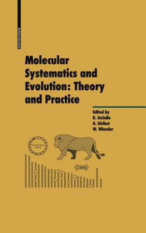 Knjiga Molecular Systematics and Evolution: Theory and Practice R. DeSalle