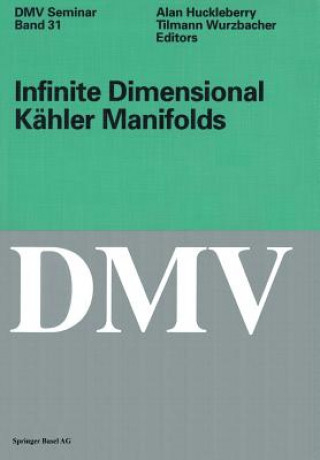 Buch Infinite Dimensional Kahler Manifolds Alan Huckleberry